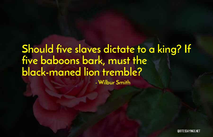 A Lion Quotes By Wilbur Smith A Lion Quotes By Wilbur Smith