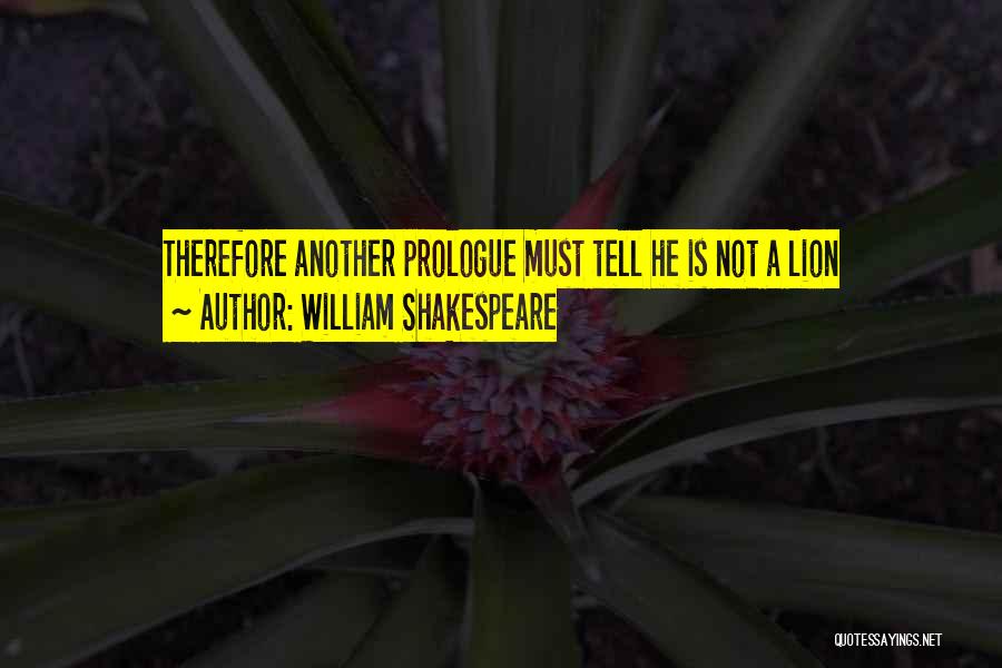 A Lion Quotes By William Shakespeare