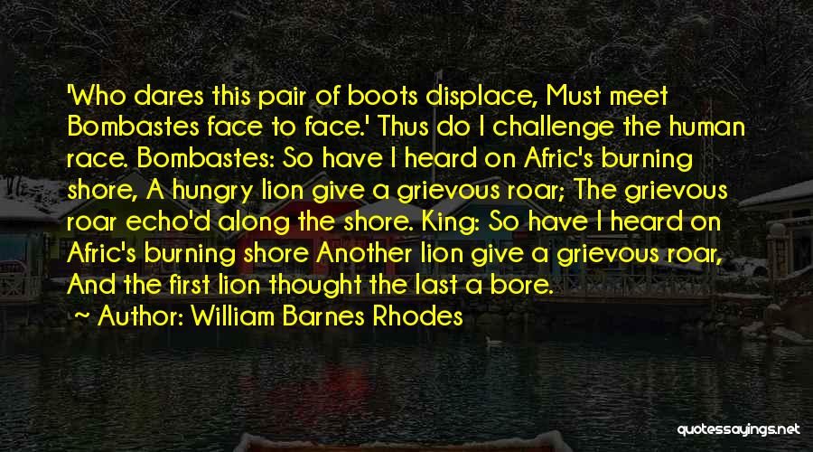 A Lion's Roar Quotes By William Barnes Rhodes