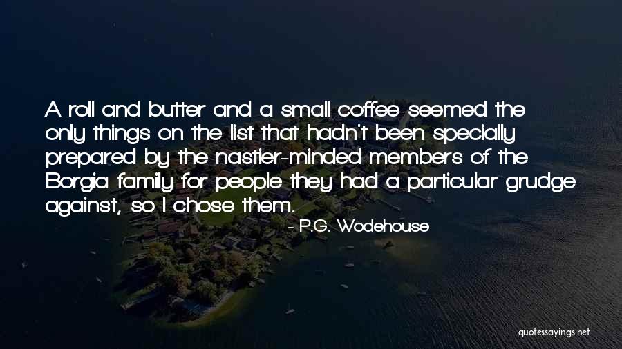 A List Of Things Quotes By P.G. Wodehouse A List Of Things Quotes By P.G. Wodehouse