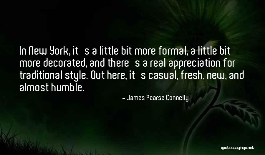 A Little Appreciation Quotes By James Pearse Connelly A Little Appreciation Quotes By James Pearse Connelly