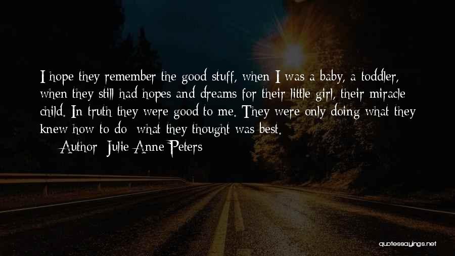 A Little Baby Girl Quotes By Julie Anne Peters