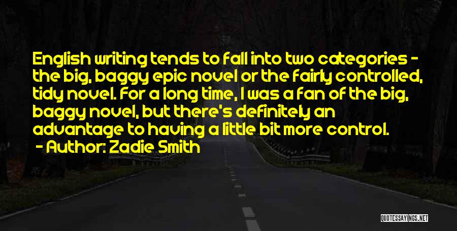 A Little Bit Goes A Long Way Quotes By Zadie Smith