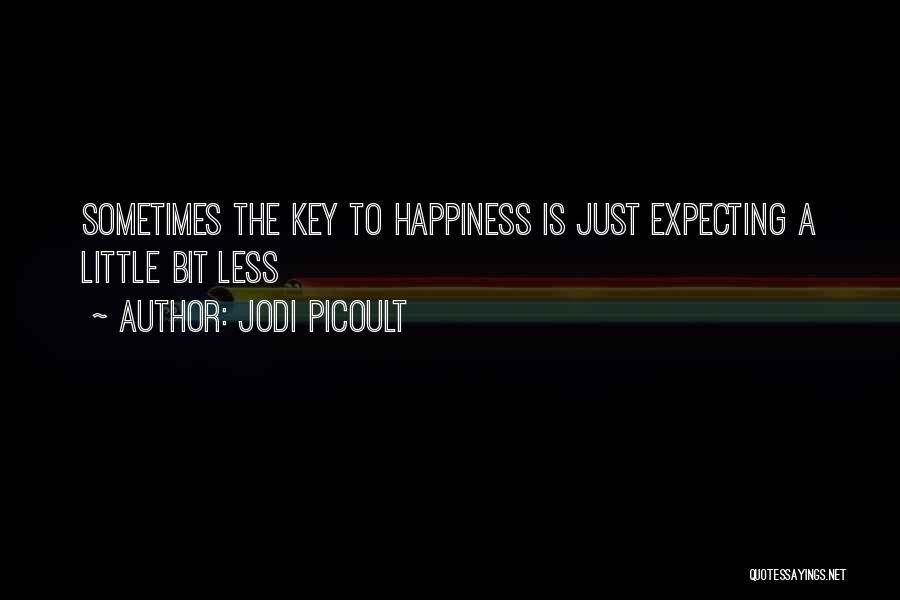 A Little Bit Of Happiness Quotes By Jodi Picoult