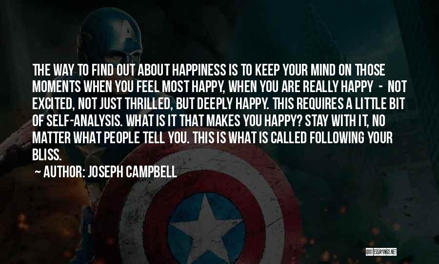A Little Bit Of Happiness Quotes By Joseph Campbell