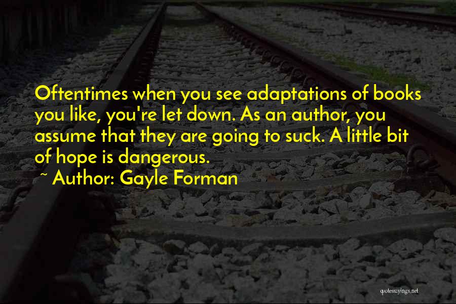 A Little Bit Of Hope Quotes By Gayle Forman
