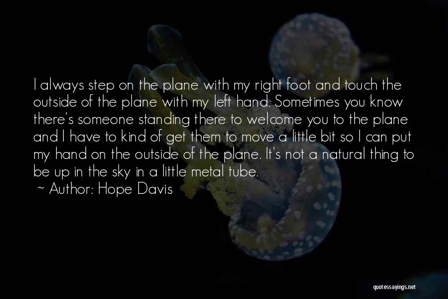 A Little Bit Of Hope Quotes By Hope Davis