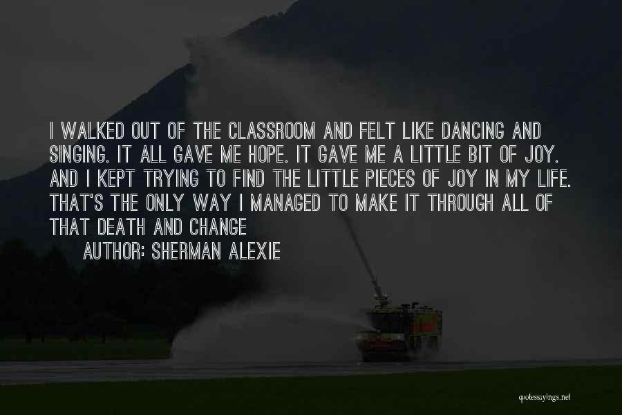 A Little Bit Of Hope Quotes By Sherman Alexie