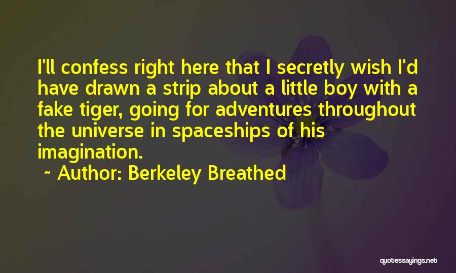 A Little Boy Quotes By Berkeley Breathed