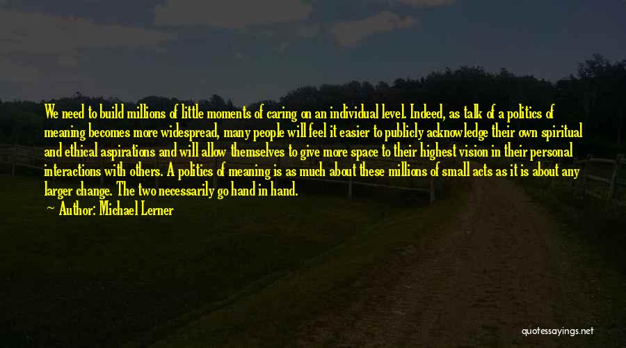 A Little Change Quotes By Michael Lerner