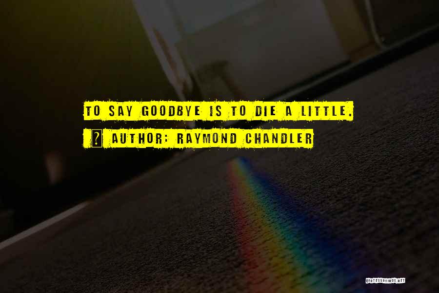 A Little Change Quotes By Raymond Chandler