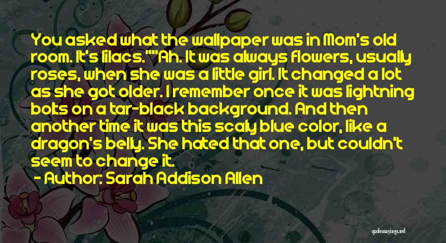 A Little Change Quotes By Sarah Addison Allen