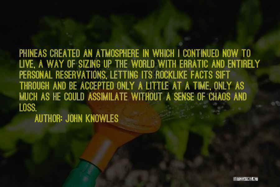A Little Chaos Best Quotes By John Knowles