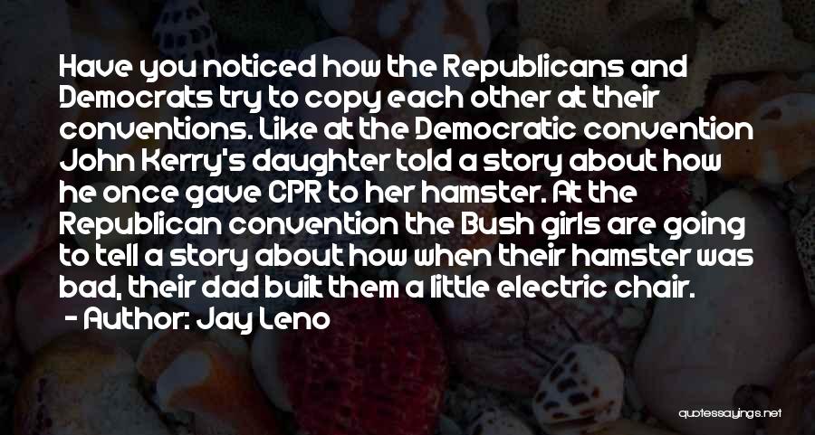 A Little Girl And Her Dad Quotes By Jay Leno