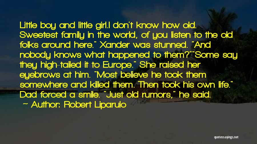 A Little Girl And Her Dad Quotes By Robert Liparulo