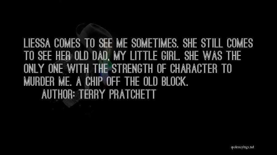 A Little Girl And Her Dad Quotes By Terry Pratchett