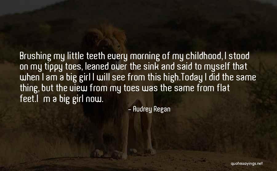 A Little Girl Growing Up Quotes By Audrey Regan