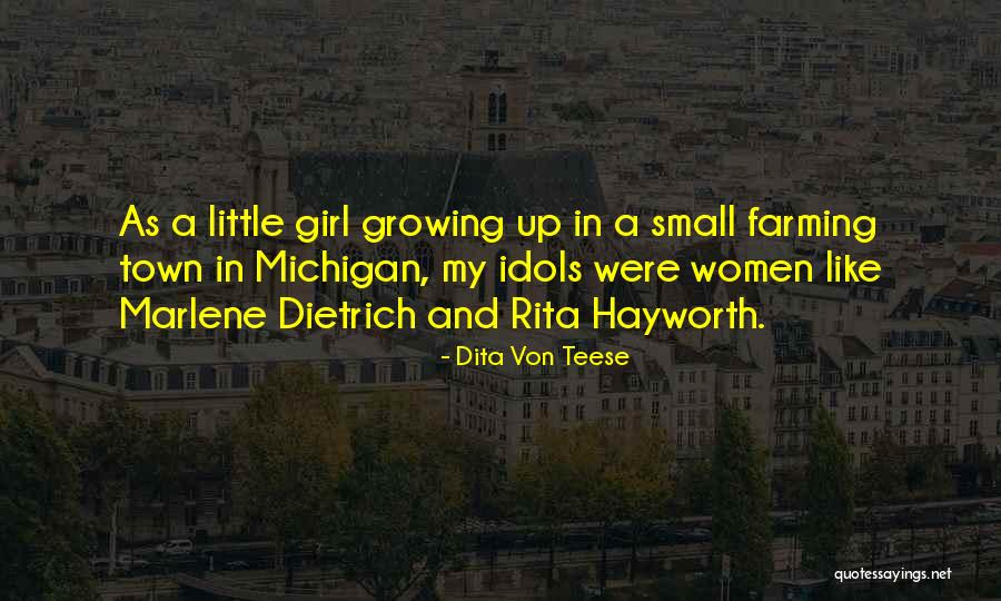 A Little Girl Growing Up Quotes By Dita Von Teese