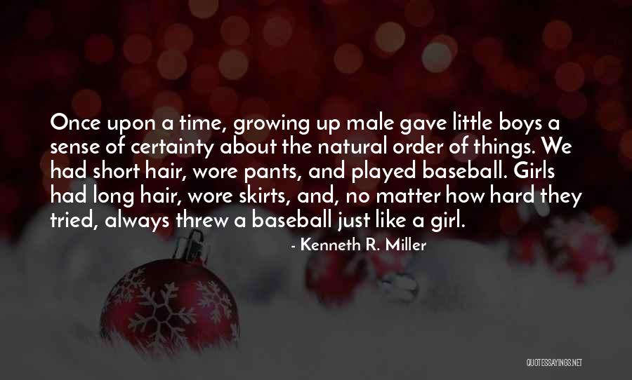 A Little Girl Growing Up Quotes By Kenneth R. Miller