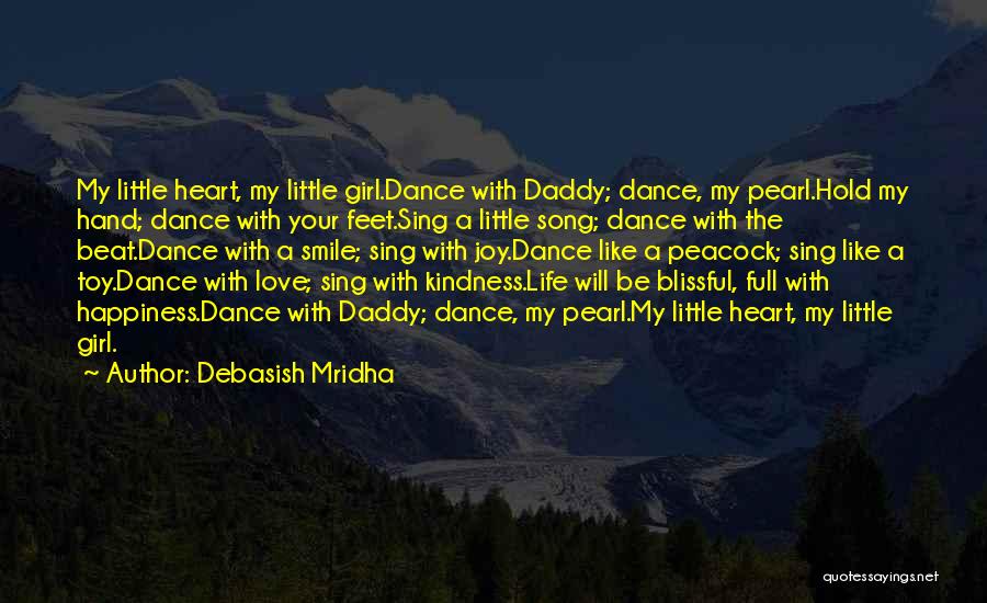 A Little Happiness Quotes By Debasish Mridha