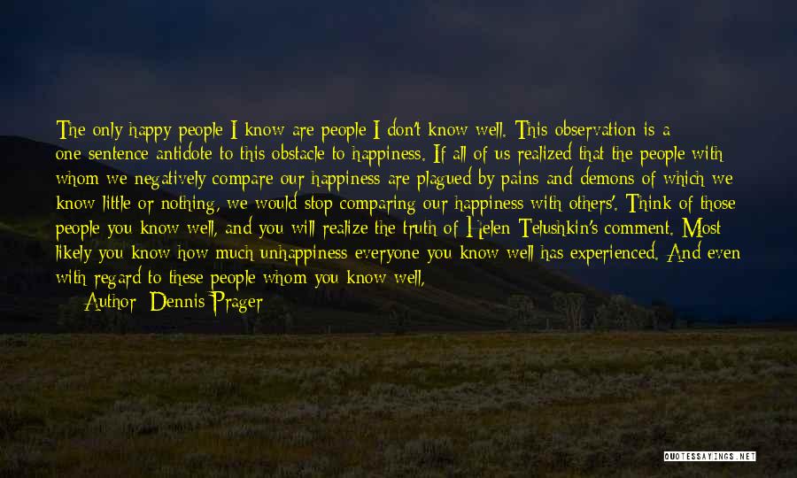 A Little Happiness Quotes By Dennis Prager