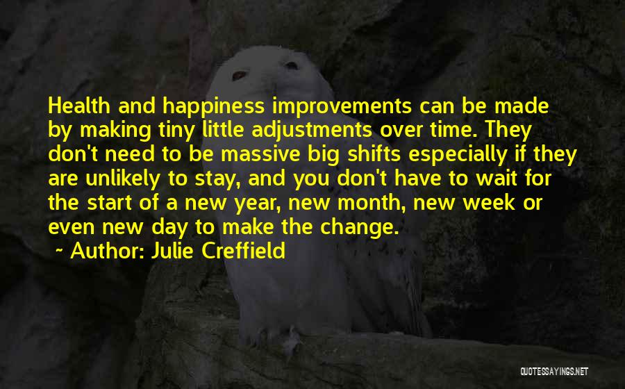 A Little Happiness Quotes By Julie Creffield