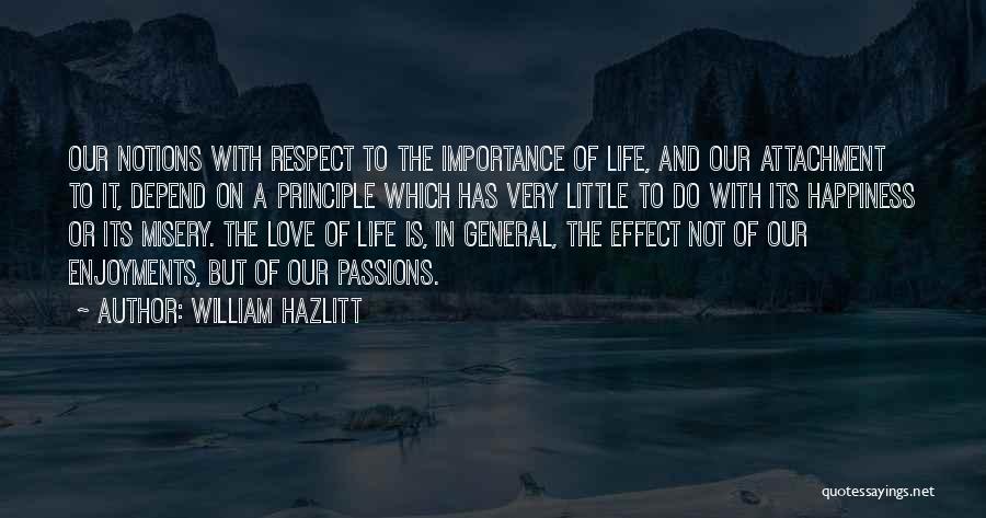 A Little Happiness Quotes By William Hazlitt