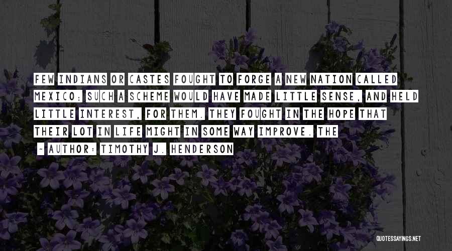 A Little Hope Quotes By Timothy J. Henderson