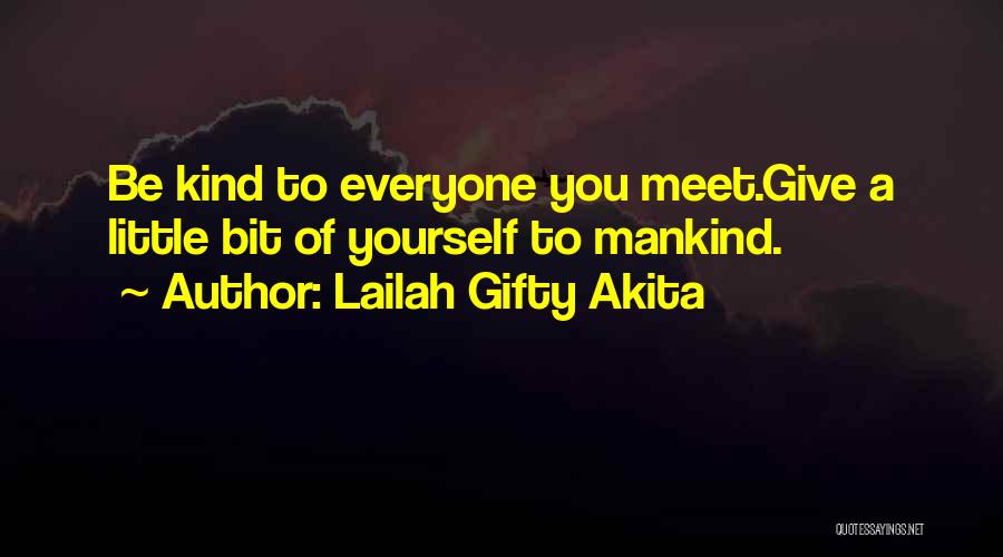 A Little Kindness Quotes By Lailah Gifty Akita