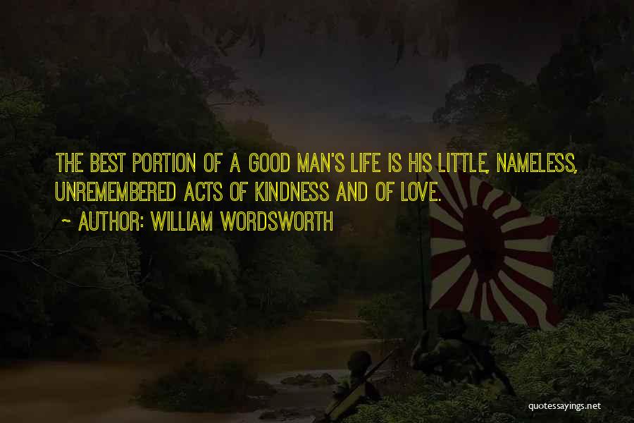 A Little Kindness Quotes By William Wordsworth