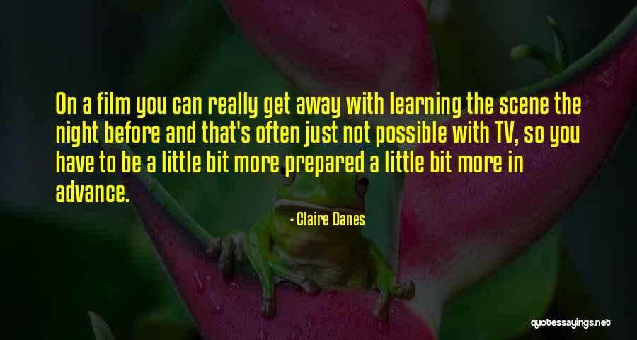 A Little Learning Quotes By Claire Danes A Little Learning Quotes By Claire Danes