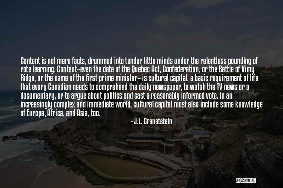 A Little Learning Quotes By J.L. Granatstein A Little Learning Quotes By J.L. Granatstein