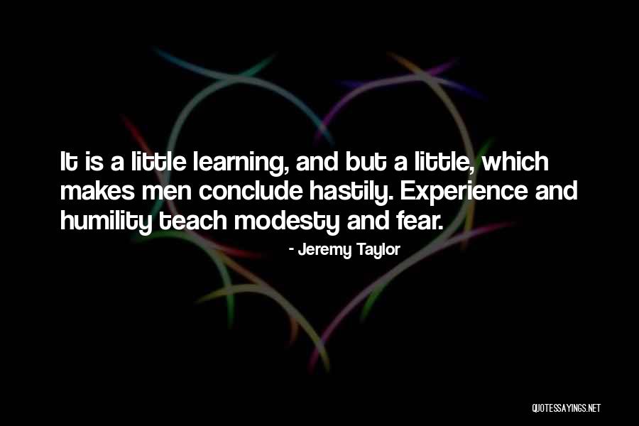 A Little Learning Quotes By Jeremy Taylor A Little Learning Quotes By Jeremy Taylor