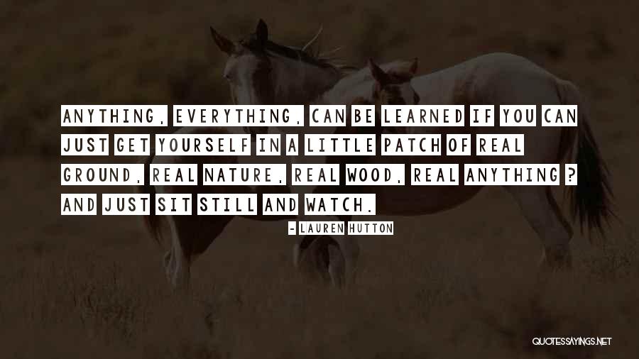 A Little Learning Quotes By Lauren Hutton A Little Learning Quotes By Lauren Hutton
