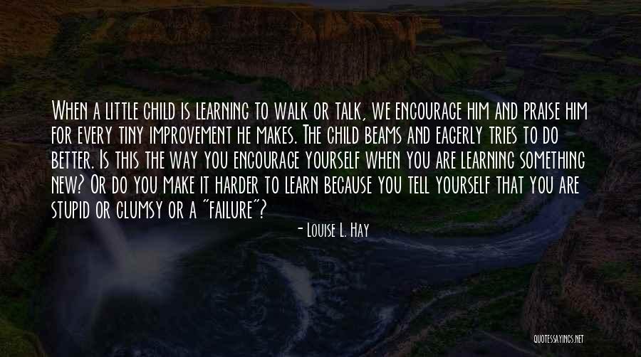 A Little Learning Quotes By Louise L. Hay A Little Learning Quotes By Louise L. Hay