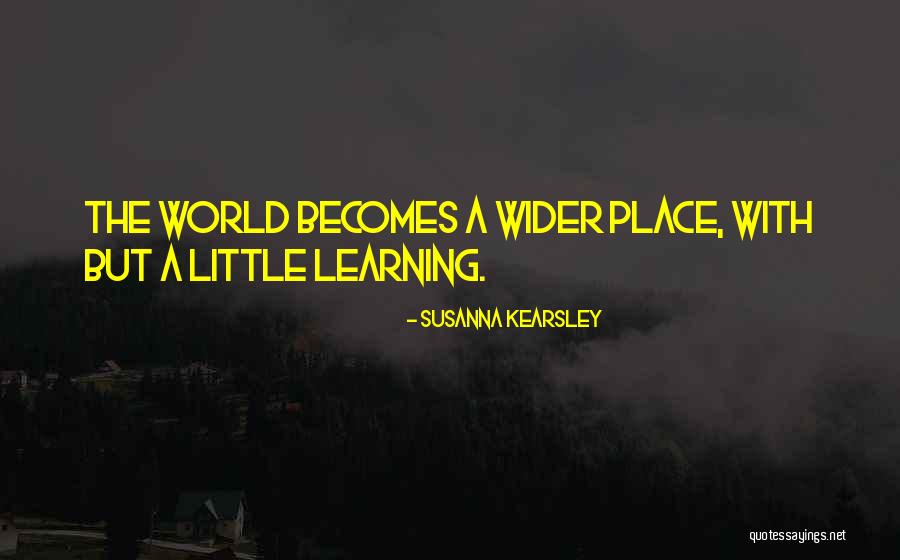 A Little Learning Quotes By Susanna Kearsley A Little Learning Quotes By Susanna Kearsley
