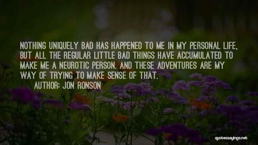 A Little Life Quotes By Jon Ronson