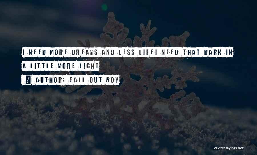 A Little Light Quotes By Fall Out Boy