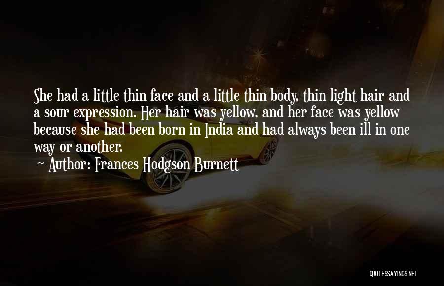 A Little Light Quotes By Frances Hodgson Burnett