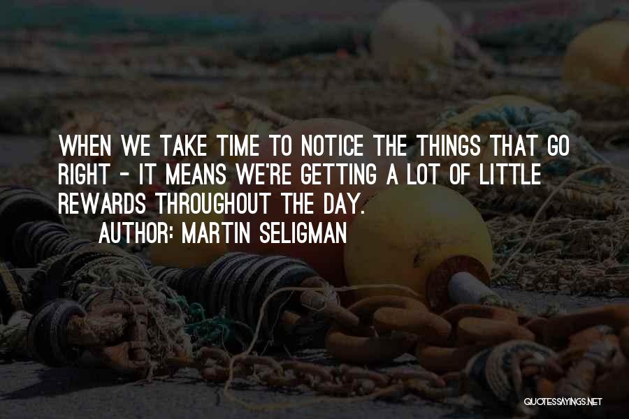 A Little Means A Lot Quotes By Martin Seligman