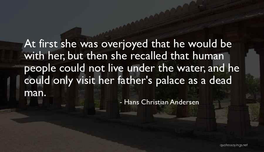 A Little Mermaid Quotes By Hans Christian Andersen