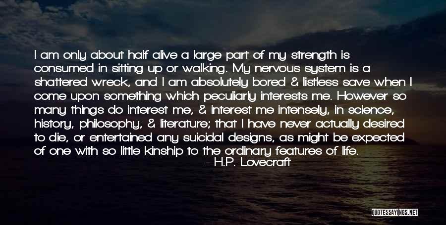 A Little Philosophy Of Life Quotes By H.P. Lovecraft A Little Philosophy Of Life Quotes By H.P. Lovecraft