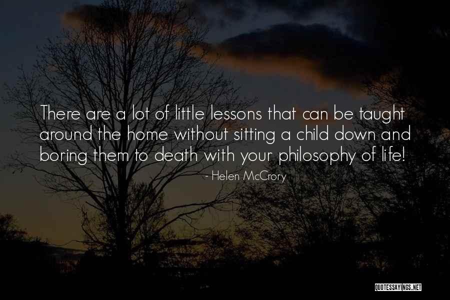 A Little Philosophy Of Life Quotes By Helen McCrory A Little Philosophy Of Life Quotes By Helen McCrory