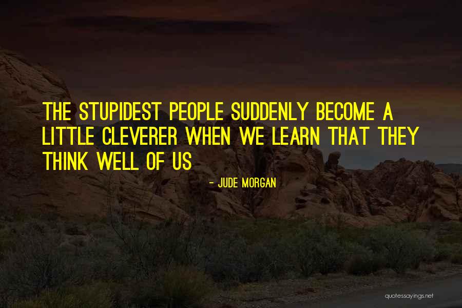 A Little Philosophy Of Life Quotes By Jude Morgan A Little Philosophy Of Life Quotes By Jude Morgan
