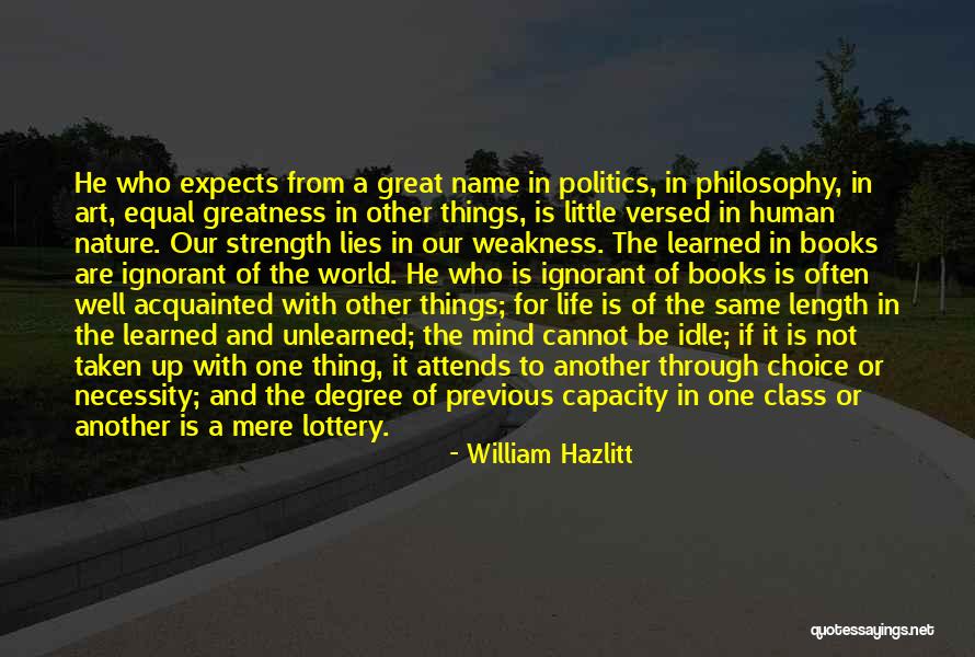 A Little Philosophy Of Life Quotes By William Hazlitt A Little Philosophy Of Life Quotes By William Hazlitt