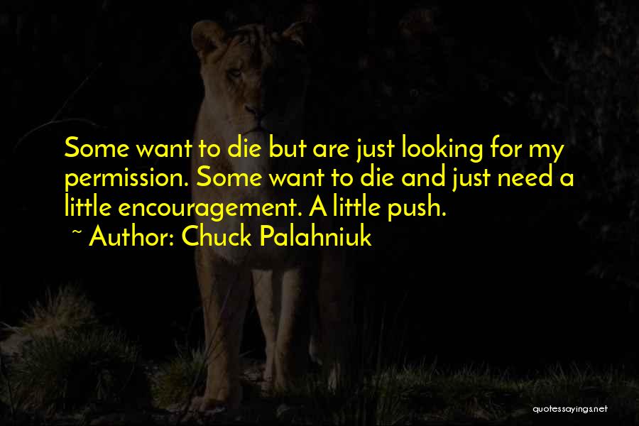 A Little Push Quotes By Chuck Palahniuk