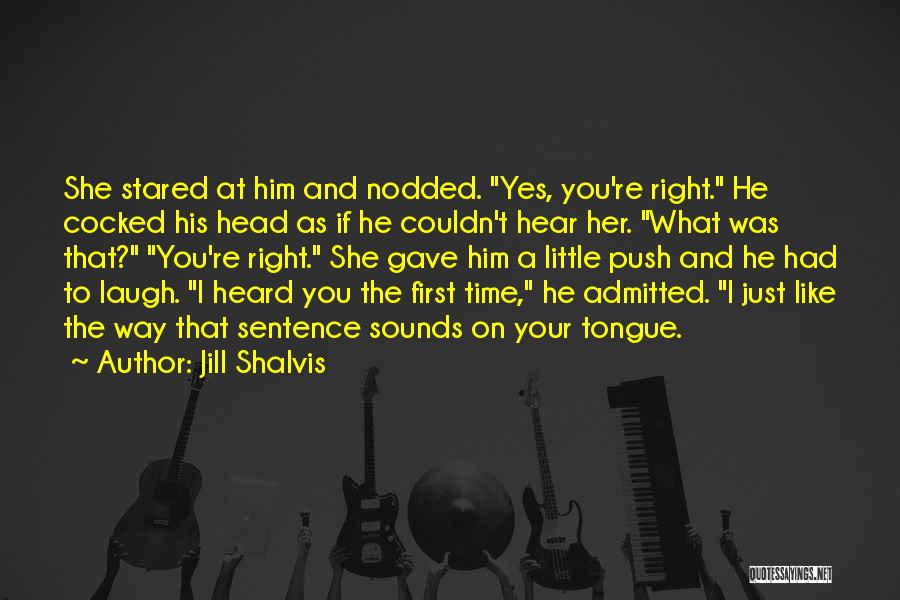 A Little Push Quotes By Jill Shalvis