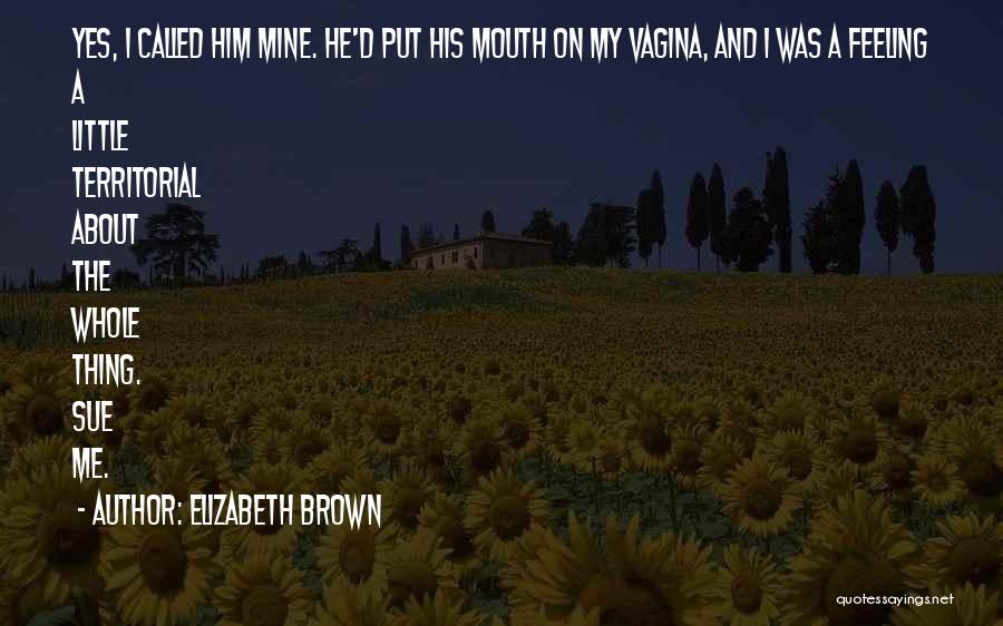 A Little Romance Quotes By Elizabeth Brown