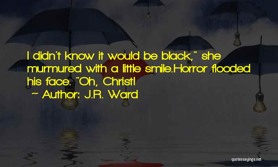 A Little Romance Quotes By J.R. Ward