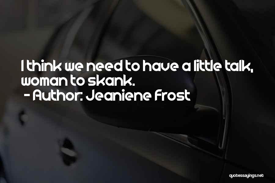 A Little Romance Quotes By Jeaniene Frost